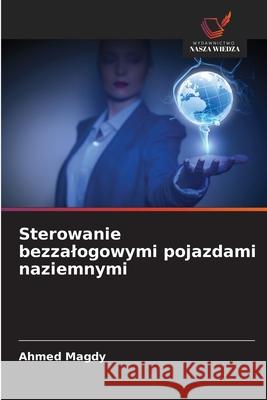 Sterowanie bezzalogowymi pojazdami naziemnymi Magdy, Ahmed 9786207828333