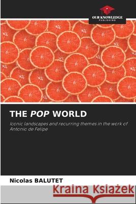 THE POP WORLD BALUTET, Nicolas 9786207828425 Our Knowledge Publishing