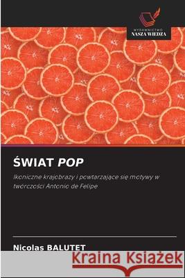 SWIAT POP BALUTET, Nicolas 9786207828456 Wydawnictwo Nasza Wiedza