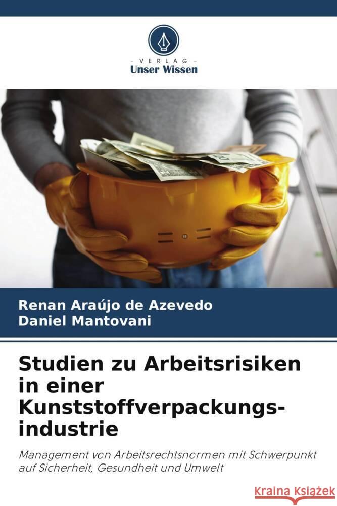 Studien zu Arbeitsrisiken in einer Kunststoffverpackungs-industrie Araújo de Azevedo, Renan, Mantovani, Daniel 9786207828807 Verlag Unser Wissen