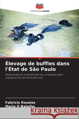 ?levage de buffles dans l'?tat de S?o Paulo Fabricio Rosales Mario O. Batalha 9786207829583
