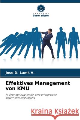 Effektives Management von KMU LAMK V., JOSE D. 9786207836864 Verlag Unser Wissen