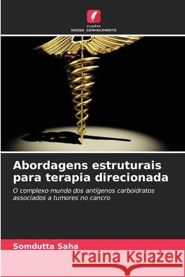 Abordagens estruturais para terapia direcionada Saha, Somdutta 9786207839346