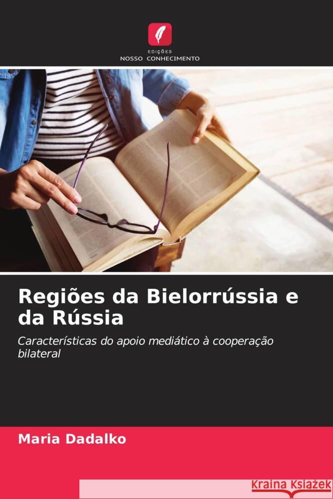 Regiões da Bielorrússia e da Rússia Dadalko, Maria 9786207841219 Edições Nosso Conhecimento