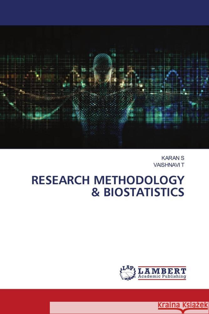 Research Methodology & Biostatistics Karan S Vaishnavi T 9786207842728 LAP Lambert Academic Publishing