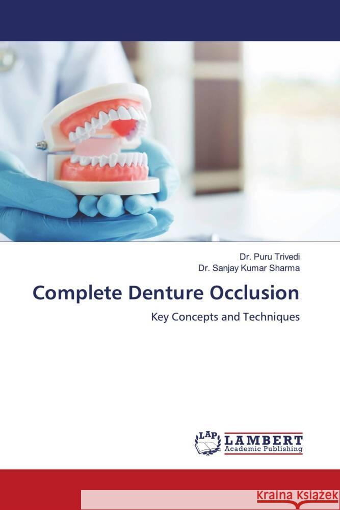 Complete Denture Occlusion Puru Trivedi Sanjay Kumar Sharma 9786207842988