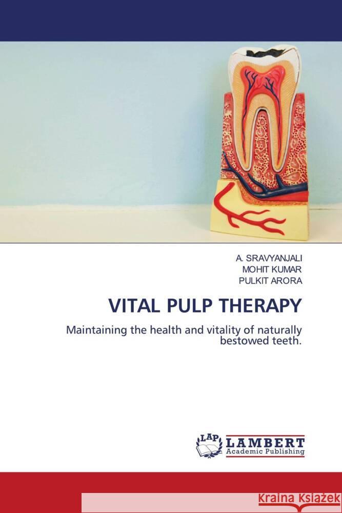 Vital Pulp Therapy A. Sravyanjali Mohit Kumar Pulkit Arora 9786207843954