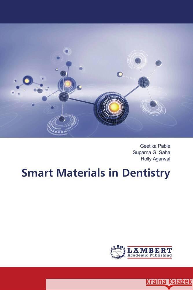 Smart Materials in Dentistry Geetika Pable Suparna G Rolly Agarwal 9786207844128