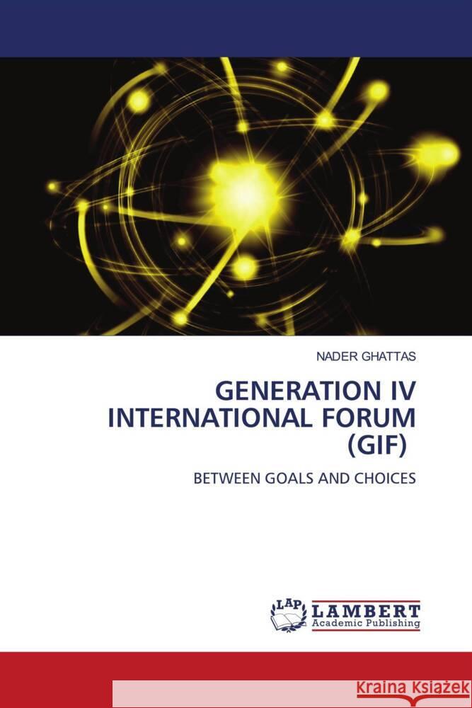 Generation IV International Forum (Gif) Nader Ghattas 9786207844593