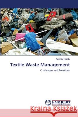 Textile Waste Management EL-Hadidy, Adel 9786207844692