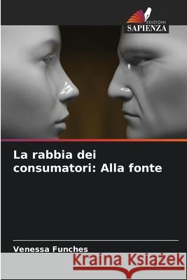 La rabbia dei consumatori: Alla fonte Venessa Funches 9786207846535