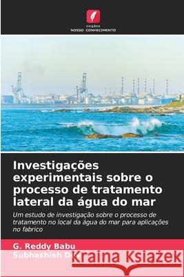 Investiga??es experimentais sobre o processo de tratamento lateral da ?gua do mar G. Reddy Babu Subhashish Dey 9786207854028 Edicoes Nosso Conhecimento