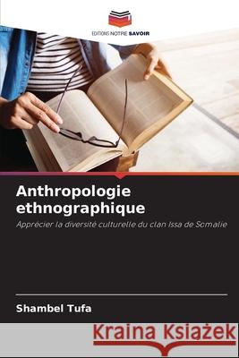 Anthropologie ethnographique Shambel Tufa 9786207856947 Editions Notre Savoir