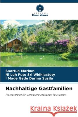 Nachhaltige Gastfamilien Saortua Marbun Ni Luh Putu Sri Widhiastuty I. Made Gede Darma Susila 9786207857821 Verlag Unser Wissen