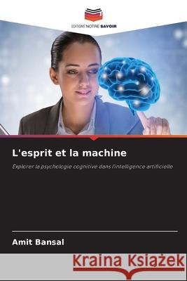 L'esprit et la machine Amit Bansal 9786207858675