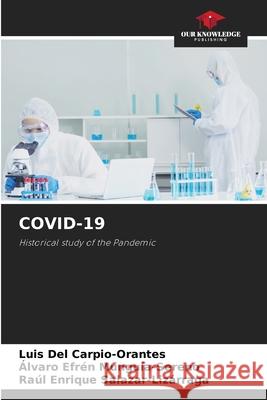 Covid-19 Luis de ?lvaro Efr?n Mungu?a-Sereno Ra?l Enrique Salazar-Liz?rraga 9786207859870