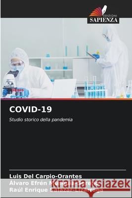 Covid-19 Luis de ?lvaro Efr?n Mungu?a-Sereno Ra?l Enrique Salazar-Liz?rraga 9786207859948