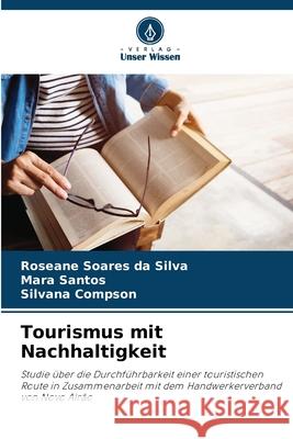 Tourismus mit Nachhaltigkeit Roseane Soare Mara Santos Silvana Compson 9786207860340