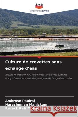 Culture de crevettes sans ?change d'eau Ambrose Paulraj Narasimman Manickam Razack Raf 9786207860814