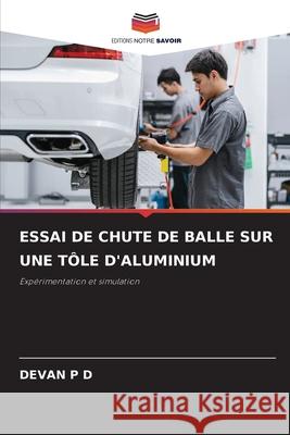 Essai de Chute de Balle Sur Une T?le d'Aluminium Devan P 9786207863129