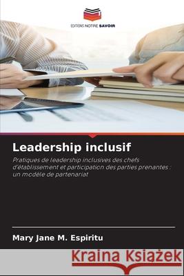 Leadership inclusif Mary Jane M 9786207864034 Editions Notre Savoir