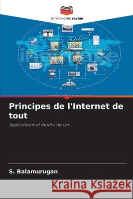 Principes de l'Internet de tout S. Balamurugan 9786207865819