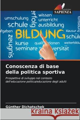 Conoscenza di base della politica sportiva G?nther Dichatschek 9786207866182