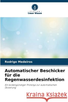 Automatischer Beschicker f?r die Regenwasserdesinfektion Rodrigo Medeiros 9786207866915