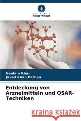 Entdeckung von Arzneimitteln und QSAR-Techniken Neelam Khan Javed Kha 9786207871377