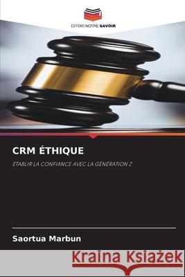 Crm ?thique Saortua Marbun 9786207873418 Editions Notre Savoir