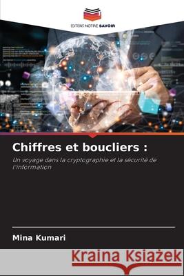 Chiffres et boucliers Mina Kumari 9786207873760 Editions Notre Savoir