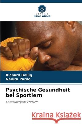 Psychische Gesundheit bei Sportlern Richard Bollig Nadira Pardo 9786207877461 Verlag Unser Wissen