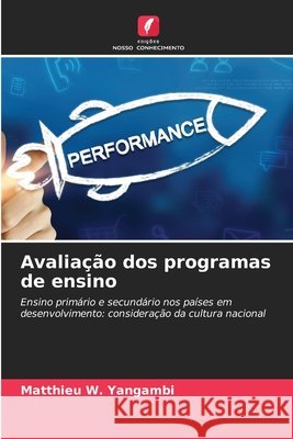 Avalia??o dos programas de ensino Matthieu W. Yangambi 9786207877522