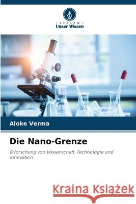 Die Nano-Grenze Aloke Verma 9786207877881