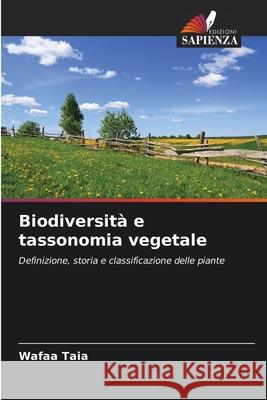 Biodiversit? e tassonomia vegetale Wafaa Taia 9786207879595 Edizioni Sapienza