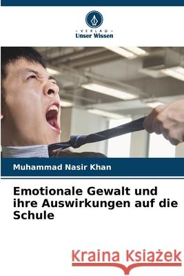 Emotionale Gewalt und ihre Auswirkungen auf die Schule Muhammad Nasi 9786207880003