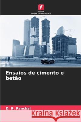 Ensaios de cimento e bet?o D. R. Panchal 9786207883646 Edicoes Nosso Conhecimento