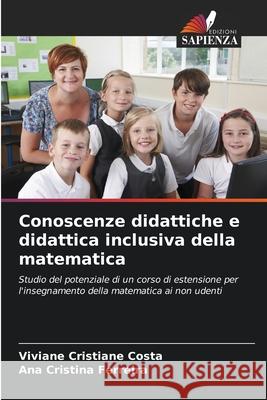 Conoscenze didattiche e didattica inclusiva della matematica Viviane Cristiane Costa Ana Cristina Ferreira 9786207884308 Edizioni Sapienza