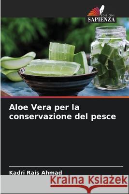 Aloe Vera per la conservazione del pesce Kadri Rai 9786207888078