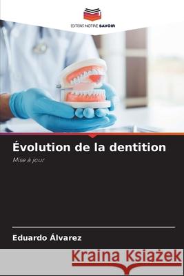 ?volution de la dentition Eduardo ?lvarez 9786207888306