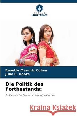 Die Politik des Fortbestands Rosetta Marant Julie E. Hooks 9786207889433