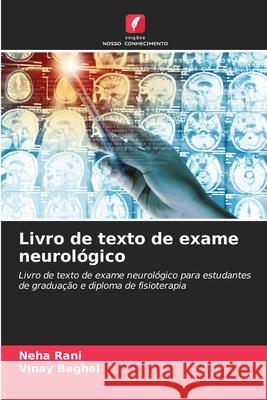 Livro de texto de exame neurol?gico Neha Rani Vinay Baghel 9786207889662 Edicoes Nosso Conhecimento