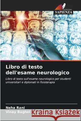 Libro di testo dell'esame neurologico Neha Rani Vinay Baghel 9786207889730