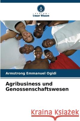 Agribusiness und Genossenschaftswesen Armstrong Emmanuel Ogidi 9786207890866