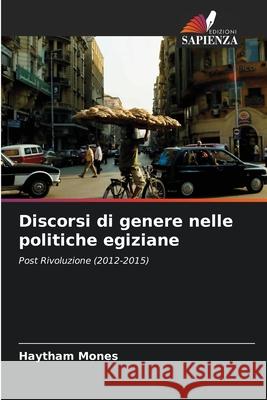 Discorsi di genere nelle politiche egiziane Haytham Mones 9786207891702