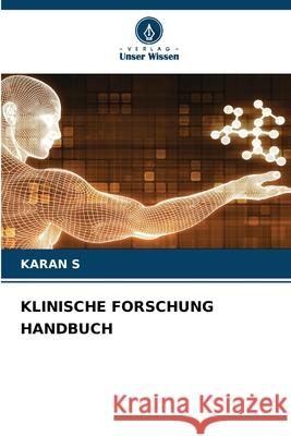 Klinische Forschung Handbuch Karan S 9786207891856 Verlag Unser Wissen