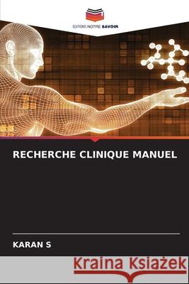 Recherche Clinique Manuel Karan S 9786207891962 Editions Notre Savoir