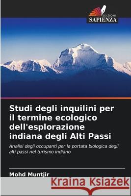 Studi degli inquilini per il termine ecologico dell'esplorazione indiana degli Alti Passi Mohd Muntjir 9786207892402