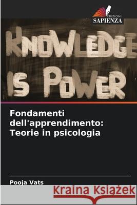 Fondamenti dell'apprendimento: Teorie in psicologia Pooja Vats 9786207895519 Edizioni Sapienza