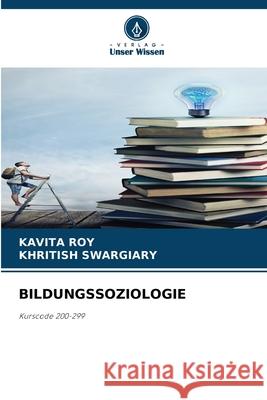 Bildungssoziologie Kavita Roy Khritish Swargiary 9786207896554 Verlag Unser Wissen